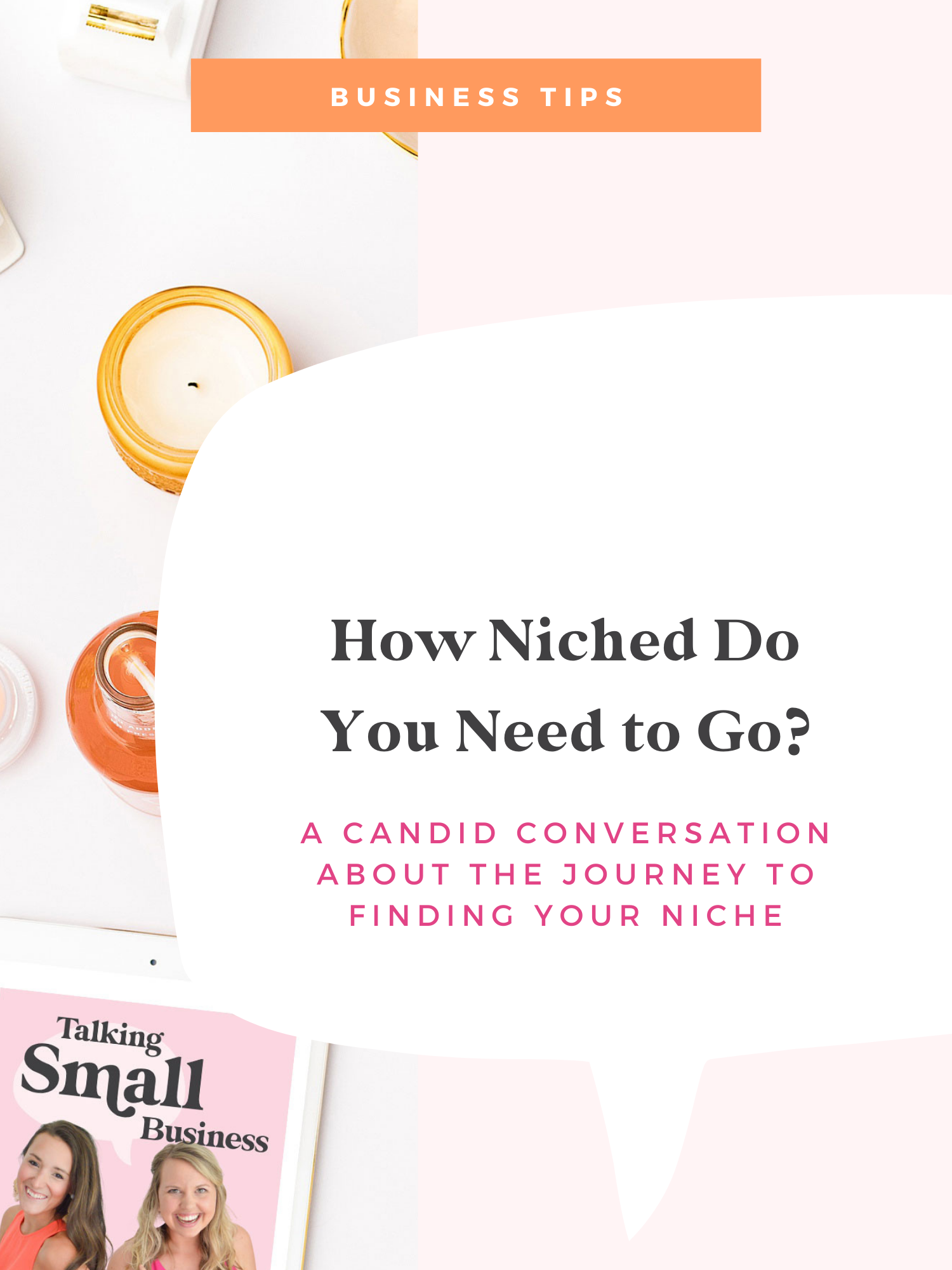 a candid conversation about finding your niche as a business owner