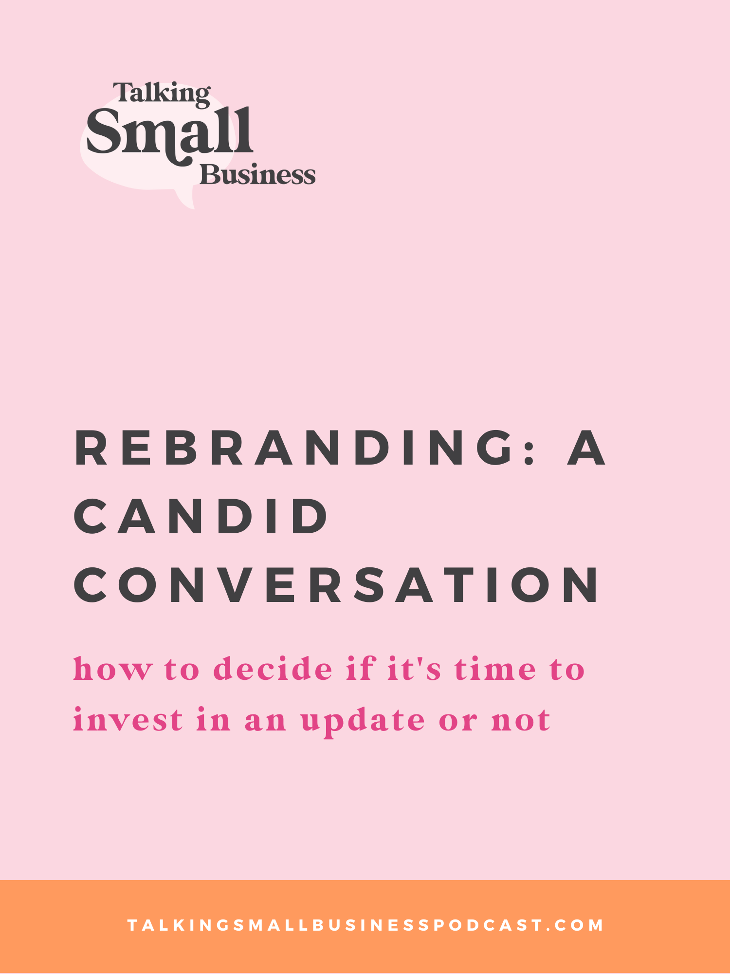 Rebranding: A candid conversation with Kat Schmoyer and Megan Martin about how to decide if rebranding is the right decision for your biz