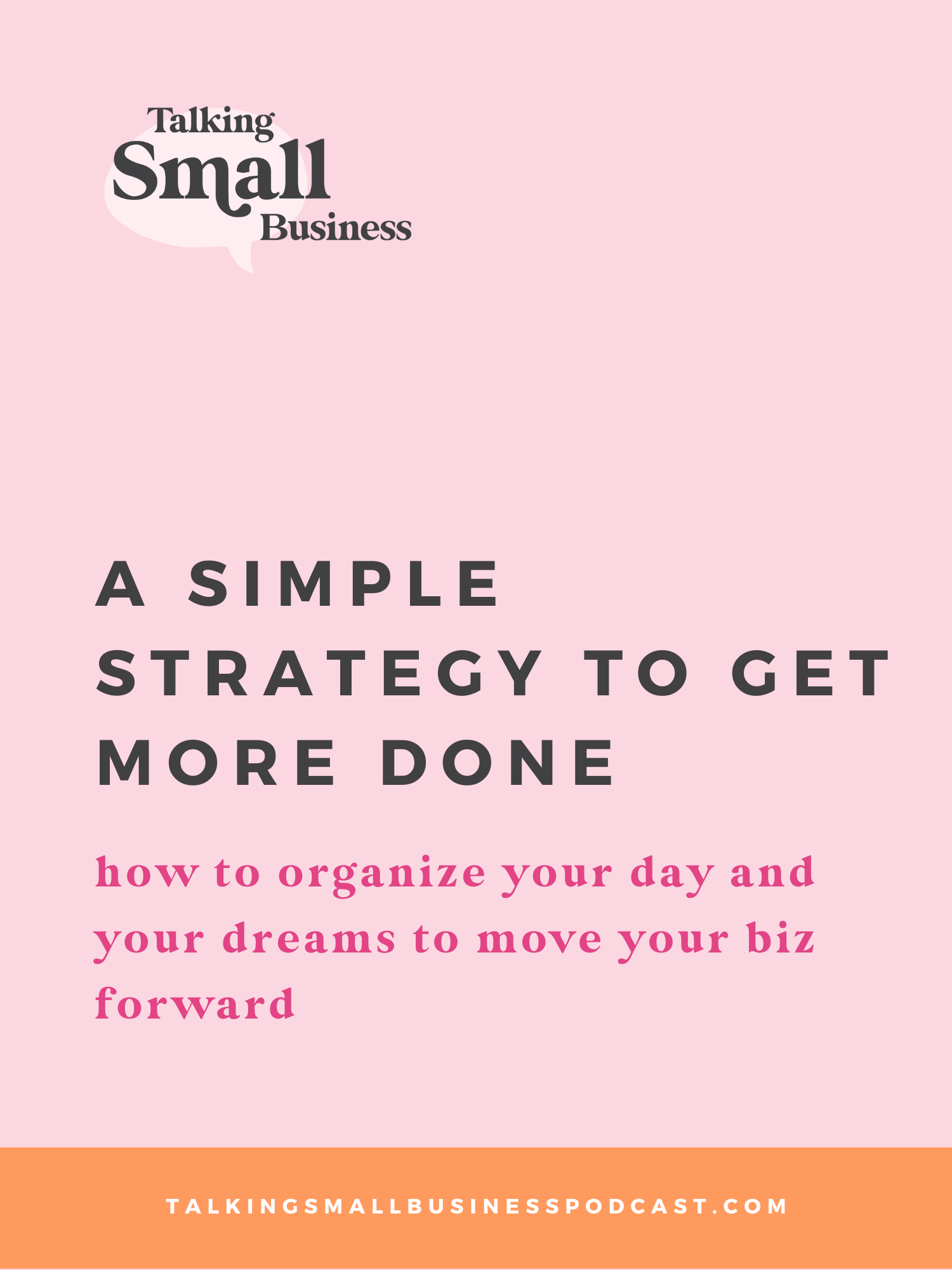 A Simple Strategy to Get More Done in Your Work Day: Kat and Megan share how to break your dreams into action items to work on each day